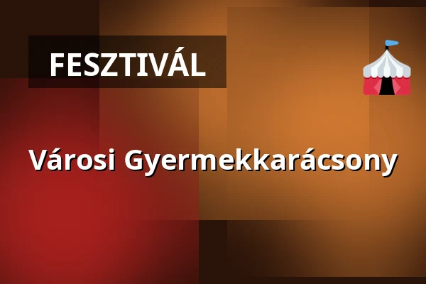 Városi Gyermekkarácsony — Kiskőrös, Kiskőrös