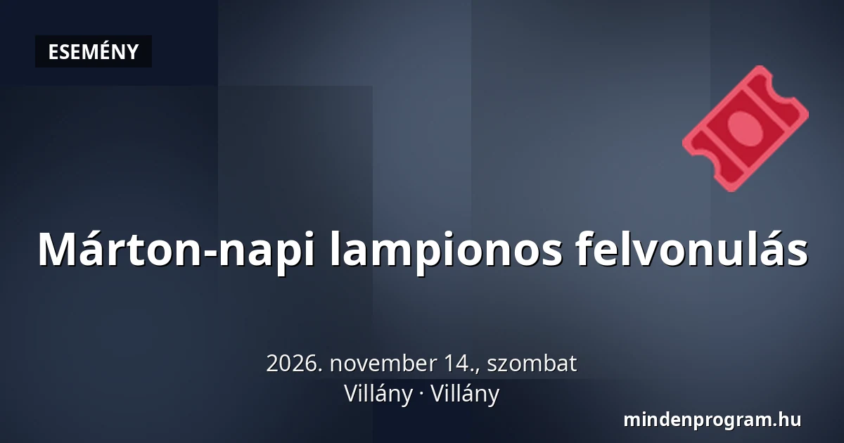 Márton-napi lampionos felvonulás — Villány, Villány