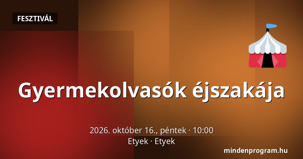 Gyermekolvasók éjszakája — Etyek, Etyek