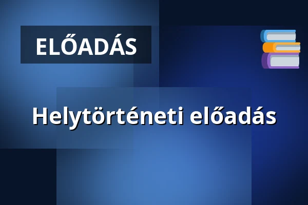 Helytörténeti előadás — Kisdobsza, Kisdobsza
