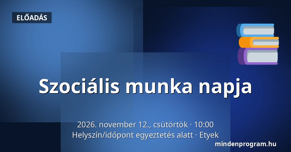 Szociális munka napja — Helyszín/időpont egyeztetés alatt, Etyek