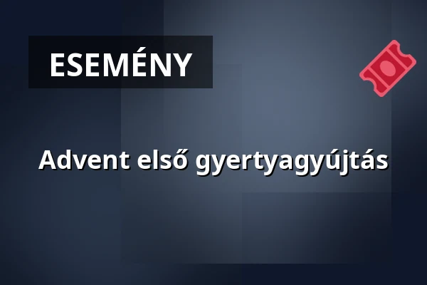 Advent első gyertyagyújtás — Szent Orbán Látogatóközpont, Etyek