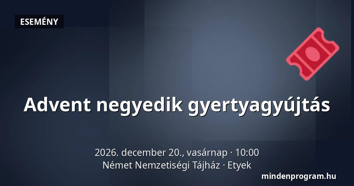 Advent negyedik gyertyagyújtás — Német Nemzetiségi Tájház, Etyek