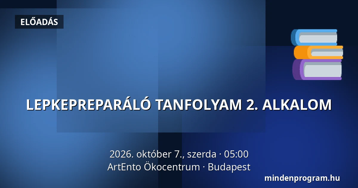 LEPKEPREPARÁLÓ TANFOLYAM 2. ALKALOM — ArtEnto Ökocentrum, Budapest