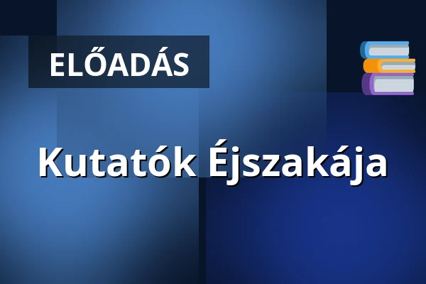 Kutatók Éjszakája · Apor Vilmos Katolikus Főiskola, Vác