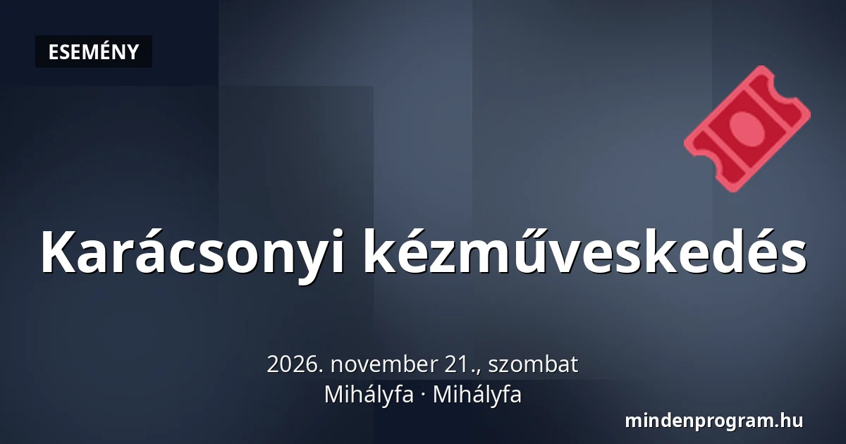 Karácsonyi kézműveskedés — Mihályfa, Mihályfa