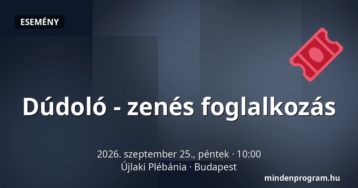 Dúdoló - zenés foglalkozás — Újlaki Plébánia, Budapest