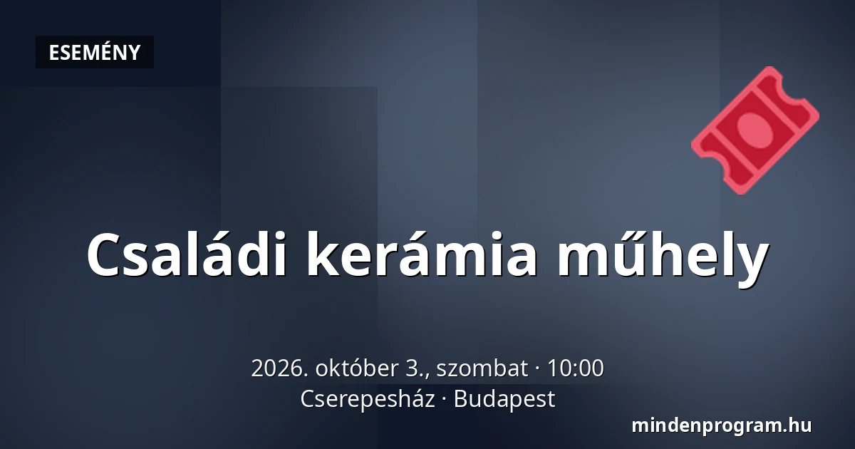 Családi kerámia műhely — Cserepesház, Budapest
