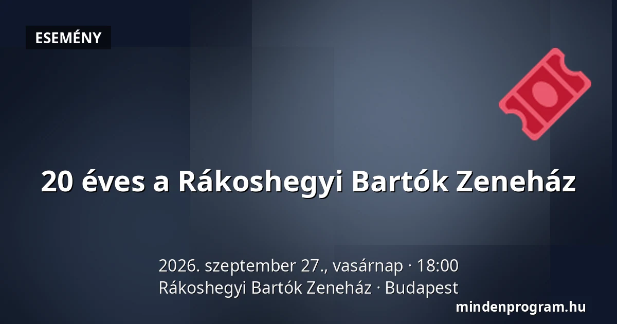 20 éves a Rákoshegyi Bartók Zeneház — Rákoshegyi Bartók Zeneház, Budapest