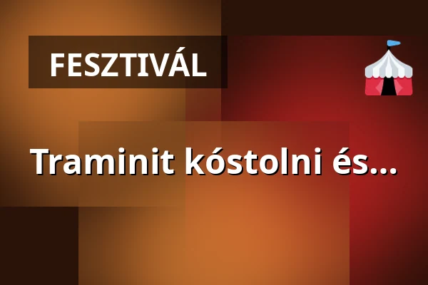 Traminit kóstolni és… · Borboléta Pincekert, Baj