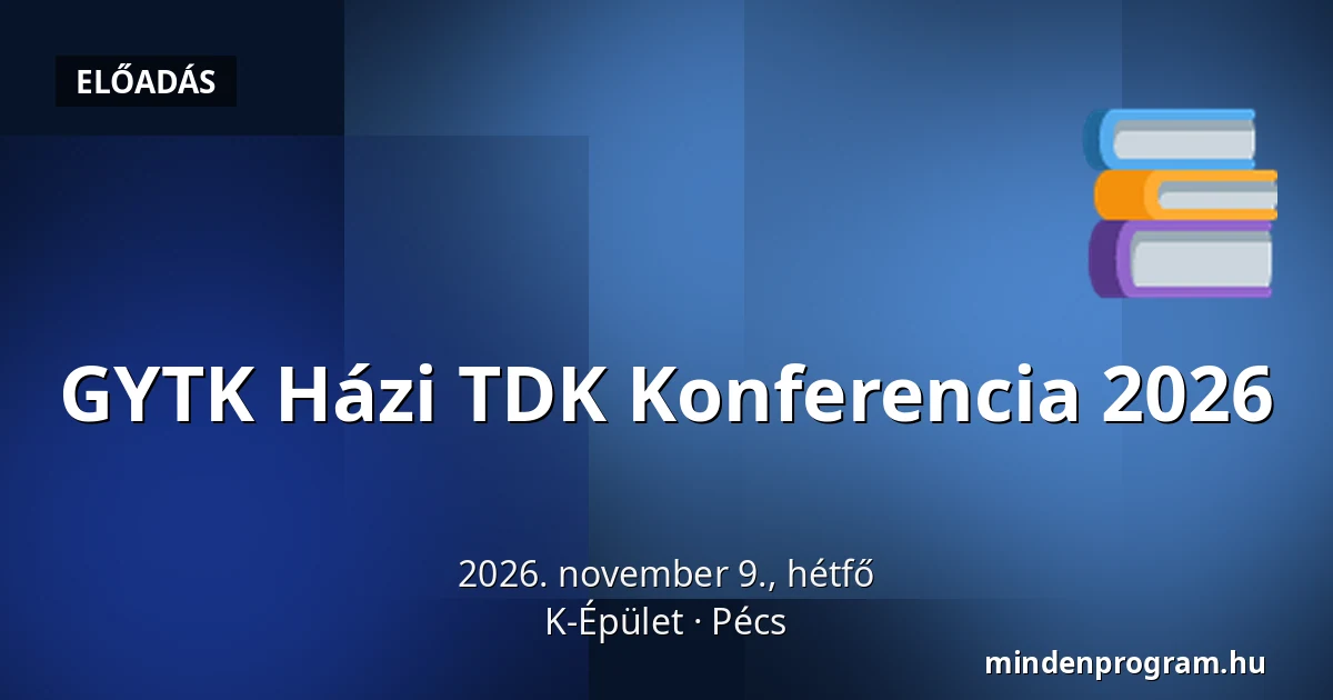 GYTK Házi TDK Konferencia 2026 — K-Épület, Pécs