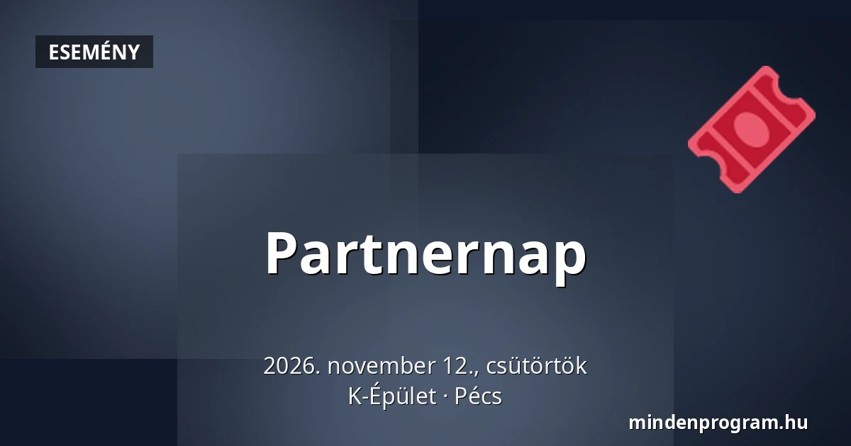 Partnernap — K-Épület, Pécs