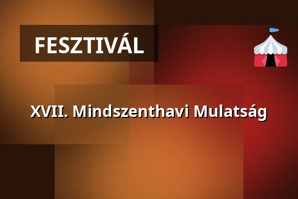 XVII. Mindszenthavi Mulatság — Edutus Green Point, Tatabánya