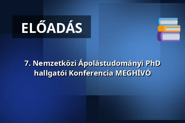 7. Nemzetközi Ápolástudományi PhD hallgatói Konferencia MEGHÍVÓ — Pécsi Tudományegyetem Egészségtudományi Kar Szombathelyi Képzési Központ, Szombathely
