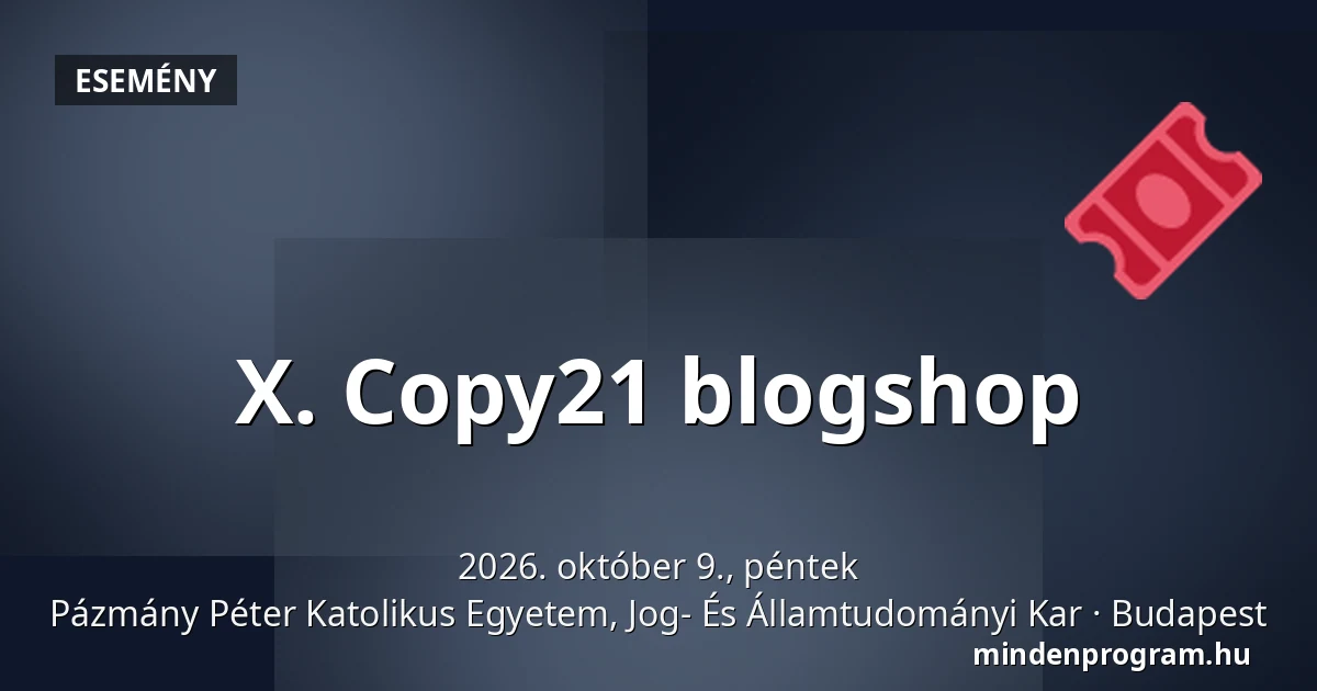 X. Copy21 blogshop — Pázmány Péter Katolikus Egyetem, Jog- És Államtudományi Kar, Budapest
