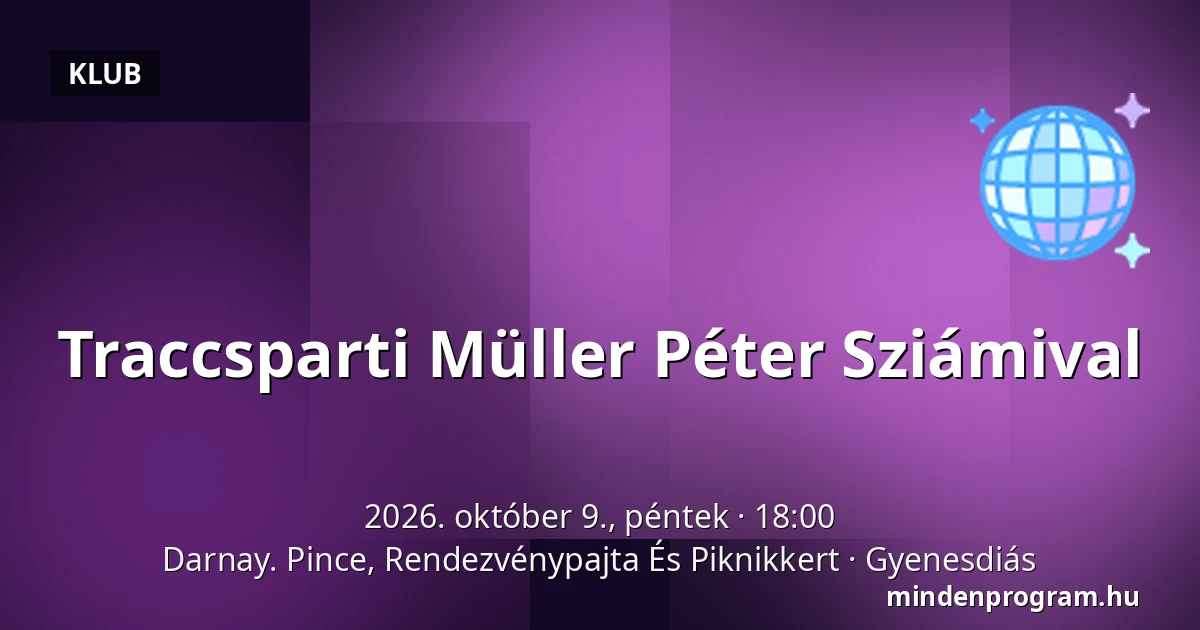 Traccsparti Müller Péter Sziámival — Darnay. Pince, Rendezvénypajta És Piknikkert, Gyenesdiás