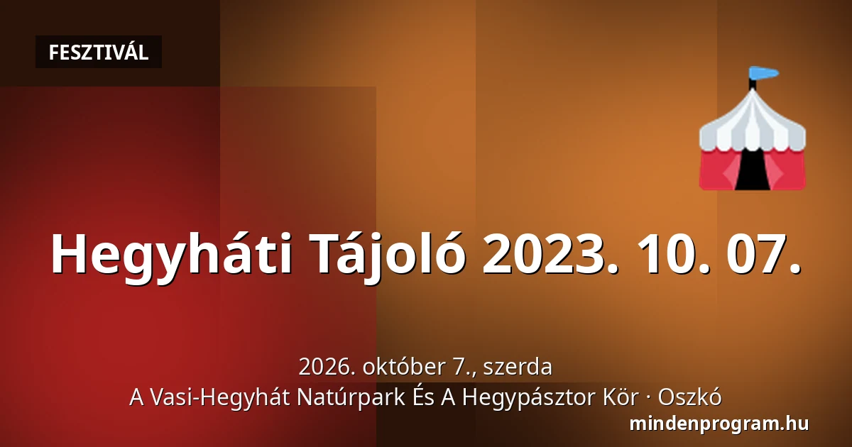 Hegyháti Tájoló 2023. 10. 07. — A Vasi-Hegyhát Natúrpark És A Hegypásztor Kör, Oszkó