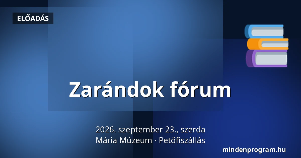 Zarándok fórum — Mária Múzeum, Petőfiszállás