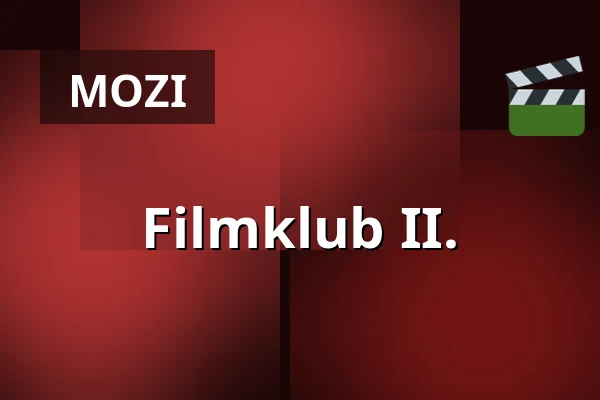 Filmklub II. — Apor Vilmos Katolikus Főiskola, Vác