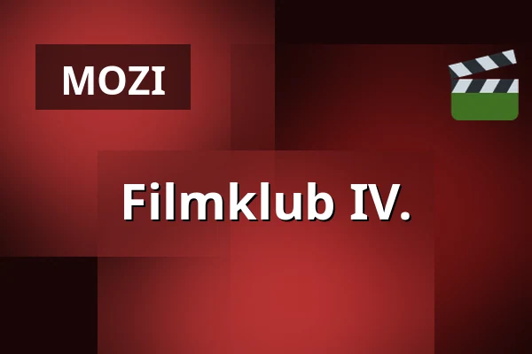 Filmklub IV. — Apor Vilmos Katolikus Főiskola, Vác