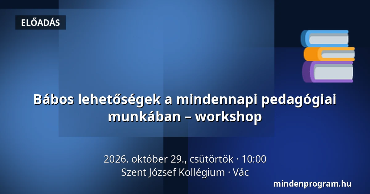 Bábos lehetőségek a mindennapi pedagógiai munkában – workshop — Szent József Kollégium, Vác