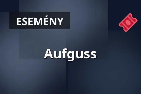 Aufguss — Vizes Nyolcas Uszoda, Szentendre