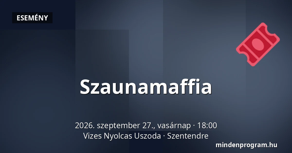 Szaunamaffia — Vizes Nyolcas Uszoda, Szentendre