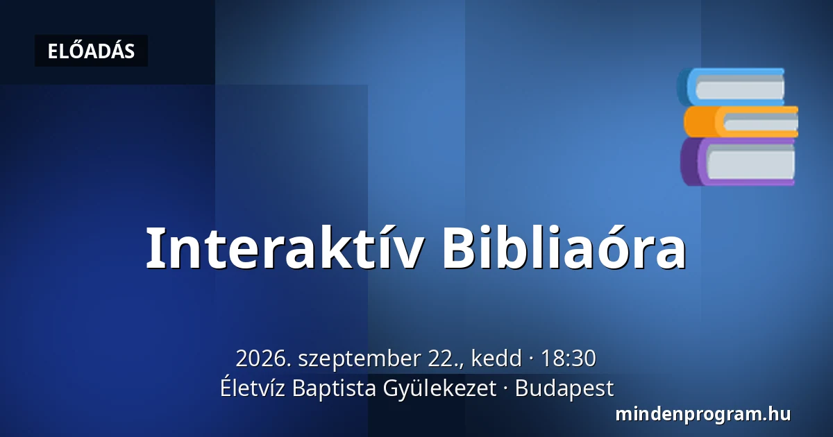 Interaktív Bibliaóra · Életvíz Baptista Gyülekezet, Budapest