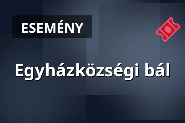 Egyházközségi bál — Jézus Szíve Templom, Kőszeg