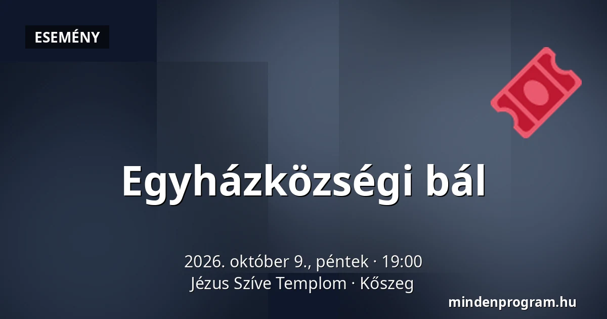 Egyházközségi bál — Jézus Szíve Templom, Kőszeg