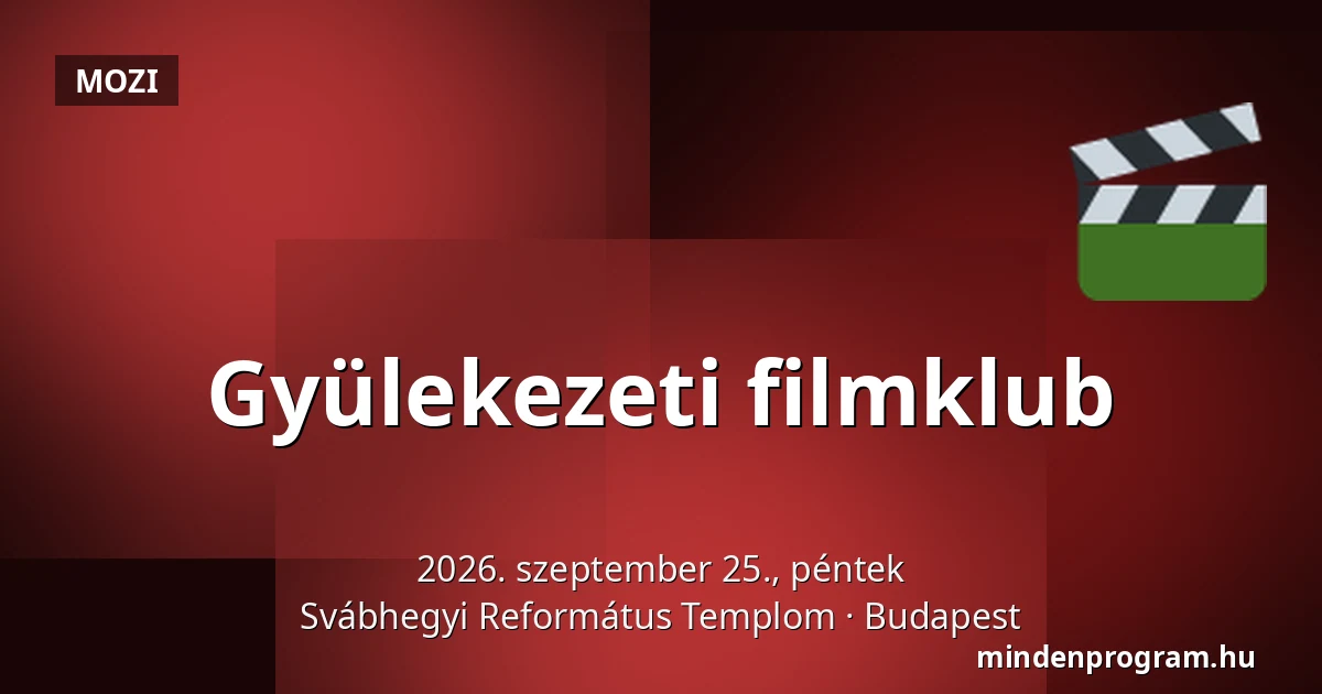 Gyülekezeti filmklub · Svábhegyi Református Templom, Budapest