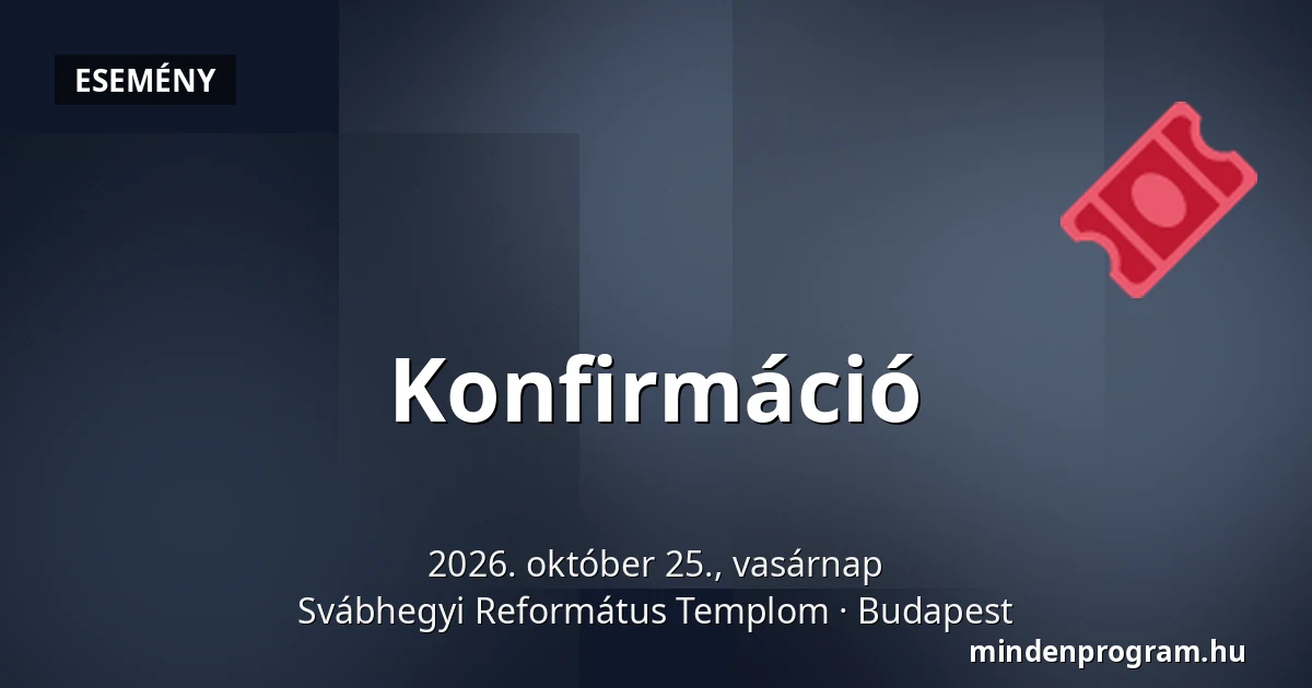 Konfirmáció · Svábhegyi Református Templom, Budapest