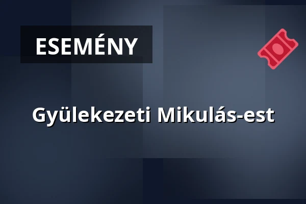 Gyülekezeti Mikulás-est · Svábhegyi Református Templom, Budapest