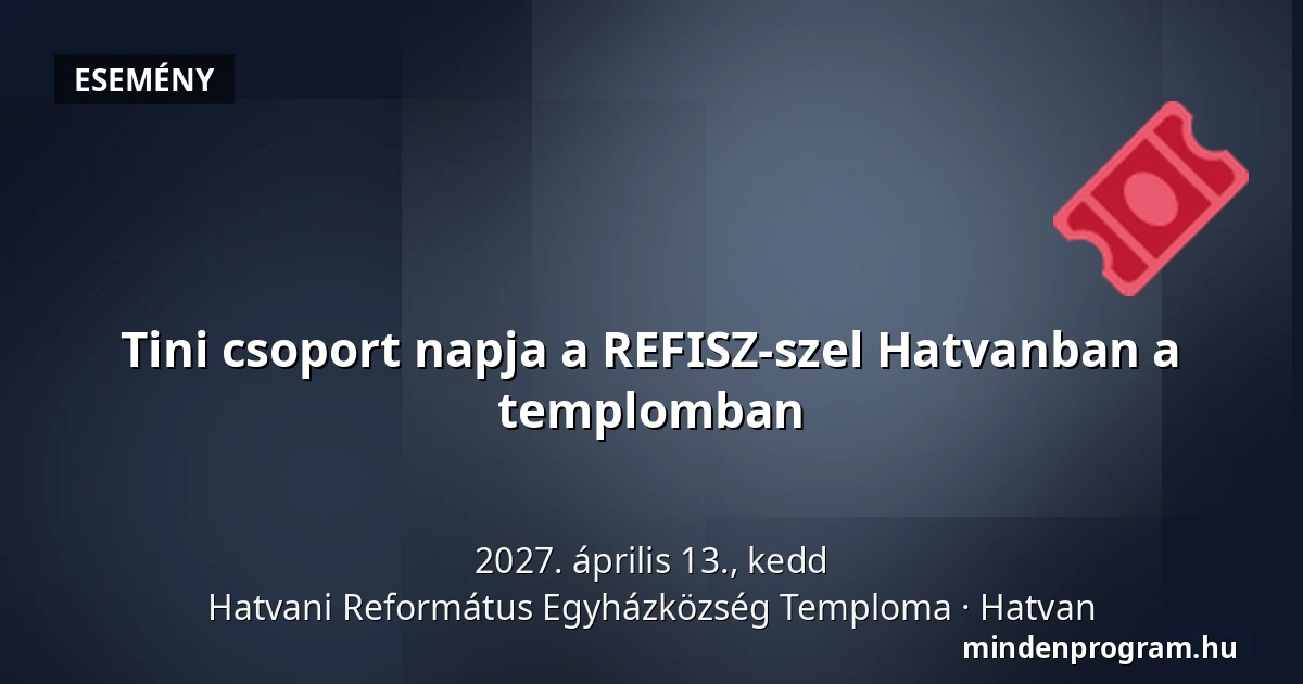 Tini csoport napja a REFISZ-szel Hatvanban a templomban · Hatvani Református Egyházközség Temploma, Hatvan