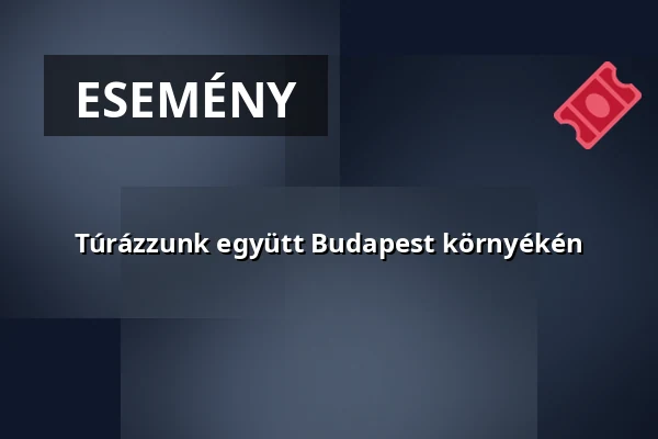 Túrázzunk együtt Budapest környékén — Józsefvárosi Roma Önkormányzat, Budapest
