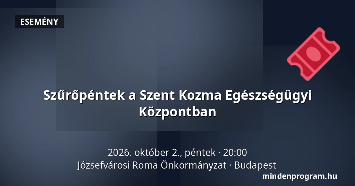 Szűrőpéntek a Szent Kozma Egészségügyi Központban — Józsefvárosi Roma Önkormányzat, Budapest