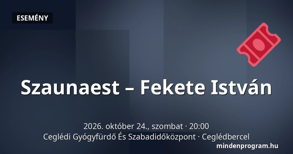 Szaunaest – Fekete István · Ceglédi Gyógyfürdő És Szabadidőközpont, Ceglédbercel