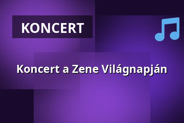 Koncert a Zene Világnapján · Kodály Filharmónia Debrecen Közhasznú NonprofitKft, Debrecen