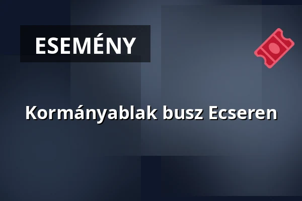 Kormányablak busz Ecseren — Ecser, Ecser
