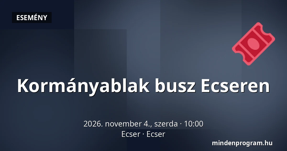 Kormányablak busz Ecseren — Ecser, Ecser
