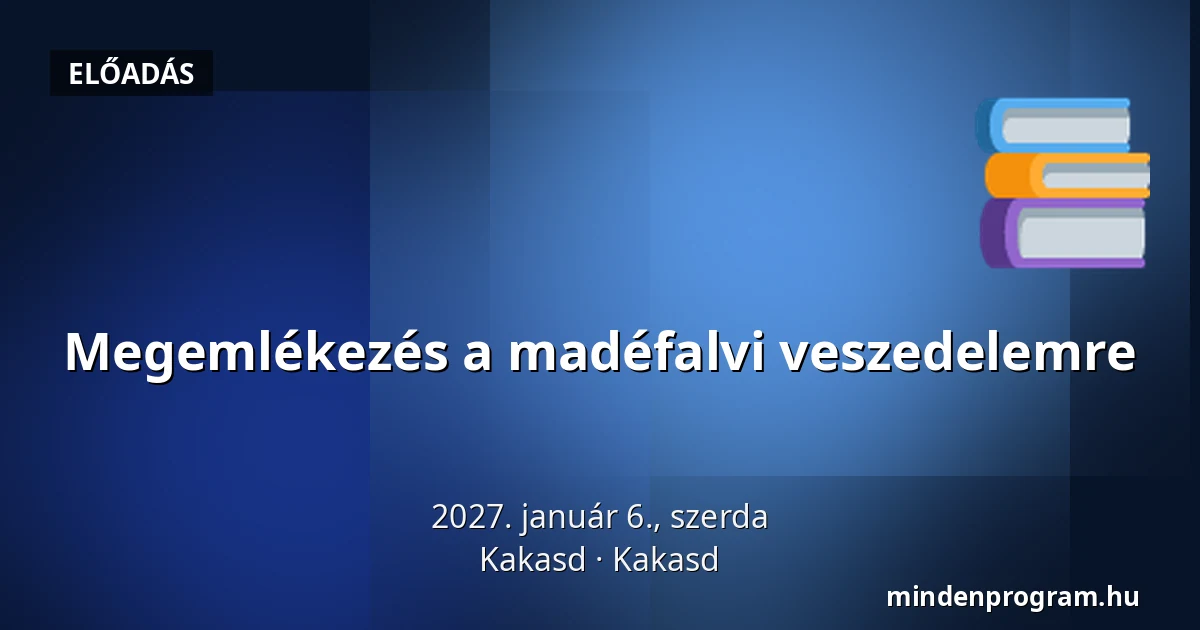 Megemlékezés a madéfalvi veszedelemre · Kakasd, Kakasd