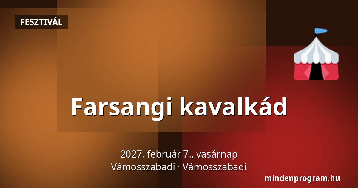 Farsangi kavalkád · Vámosszabadi, Vámosszabadi