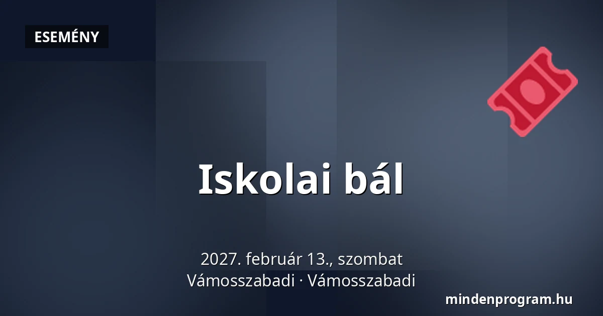 Iskolai bál · Vámosszabadi, Vámosszabadi