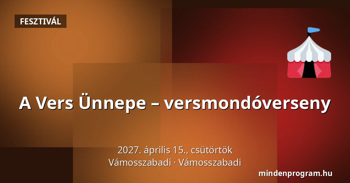 A Vers Ünnepe – versmondóverseny · Vámosszabadi, Vámosszabadi