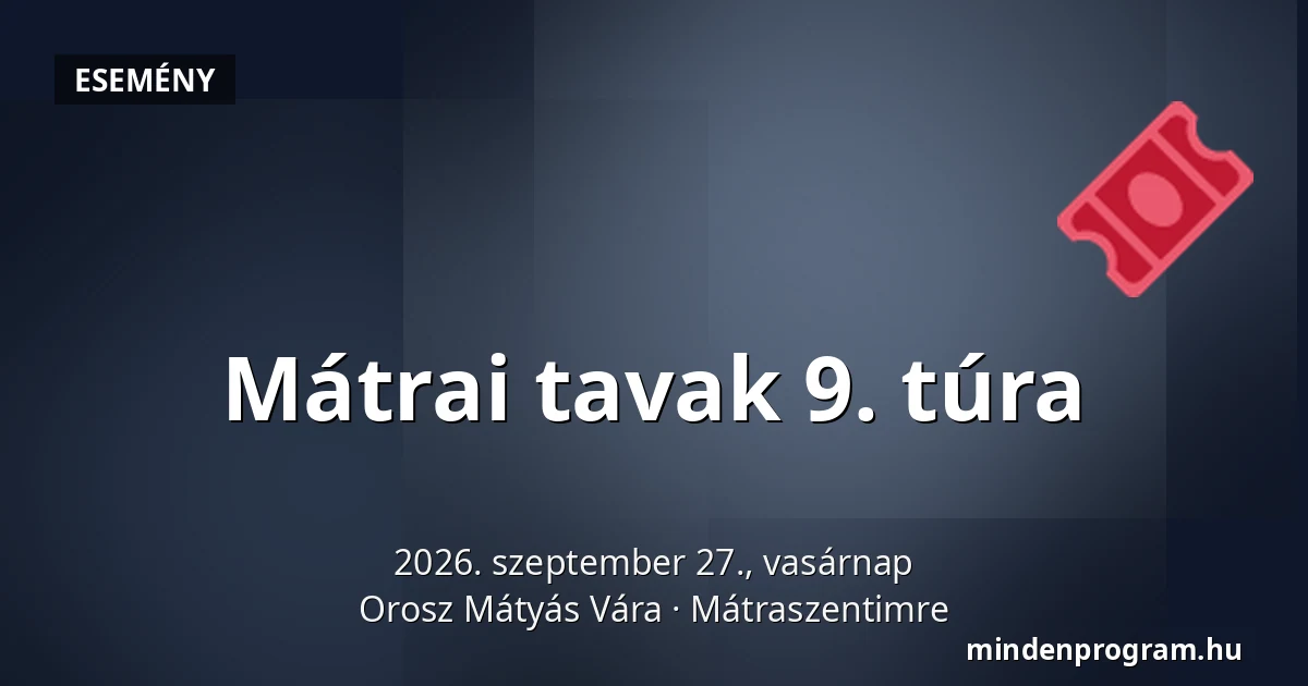 Mátrai tavak 9. túra — Orosz Mátyás Vára, Mátraszentimre