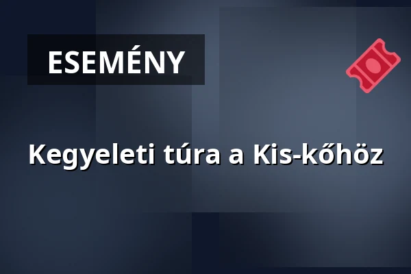 Kegyeleti túra a Kis-kőhöz — Orosz Mátyás Vára, Mátraszentimre
