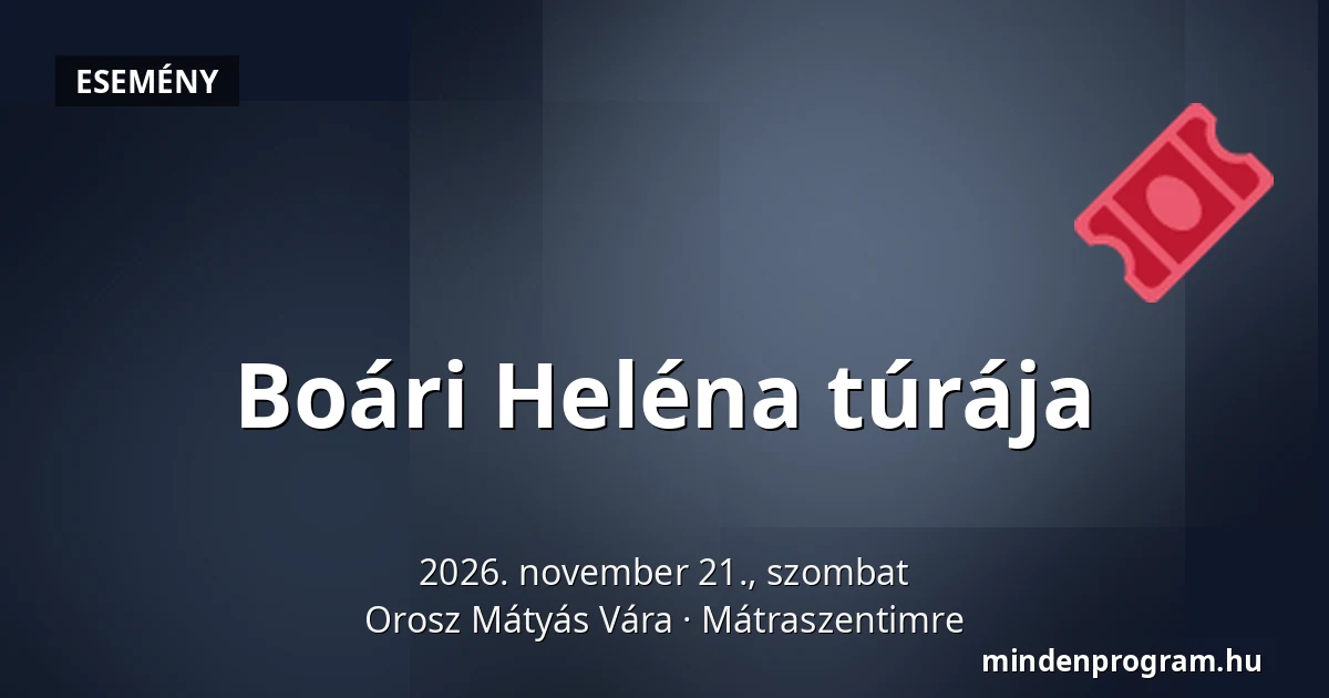 Boári Heléna túrája — Orosz Mátyás Vára, Mátraszentimre