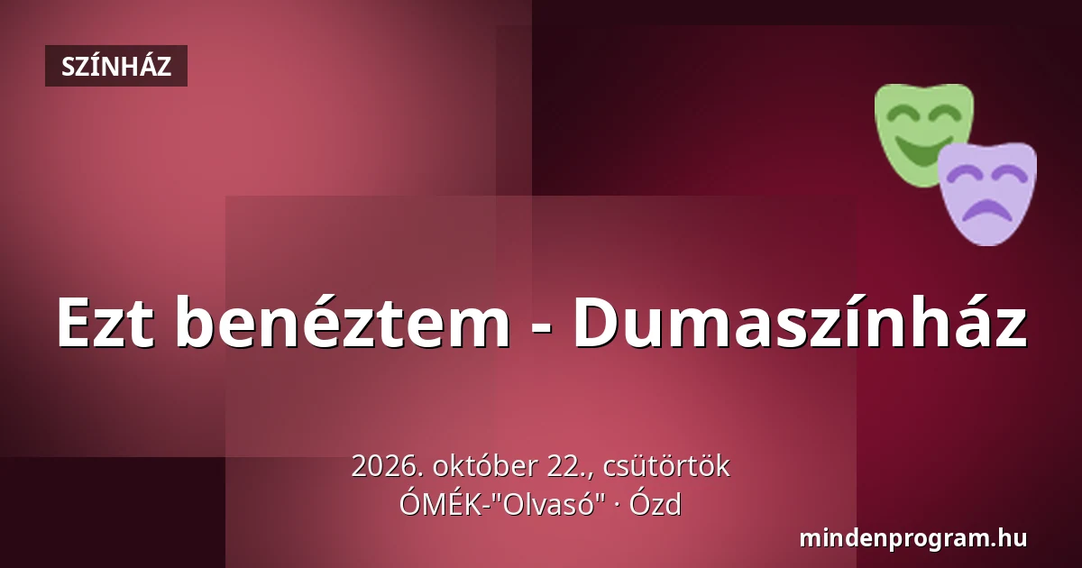 Ezt benéztem - Dumaszínház · ÓMÉK-"Olvasó", Ózd