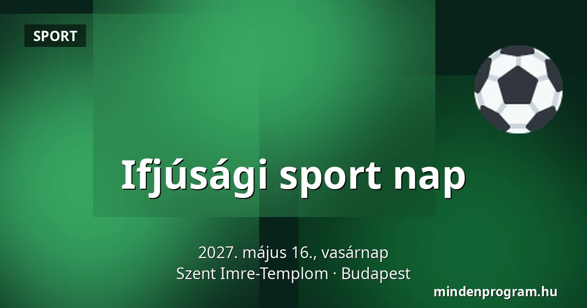 Ifjúsági sport nap — Szent Imre-Templom, Budapest