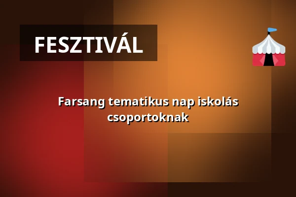 Farsang tematikus nap iskolás csoportoknak — Füvészkert, Budapest